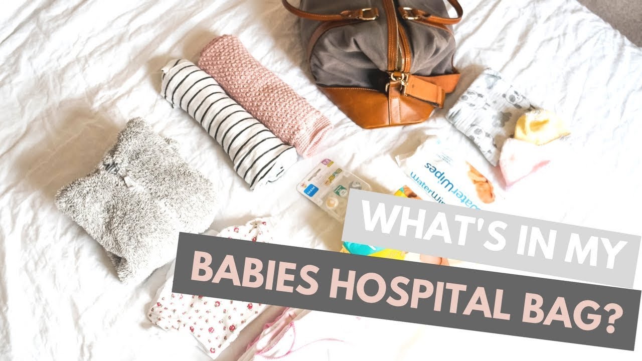WHAT'S IN MY BABIES HOSPITAL BAG? YouTube