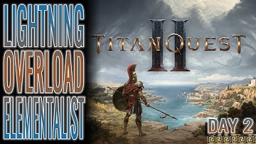 Titan Quest 2 - HCSSF Lightning Overload Elementalist Day 2 - !rip !build