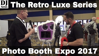 The Luxe Series Retro Booth from Red Robot Booth Photo Booth Expo 2017 Disc Jock