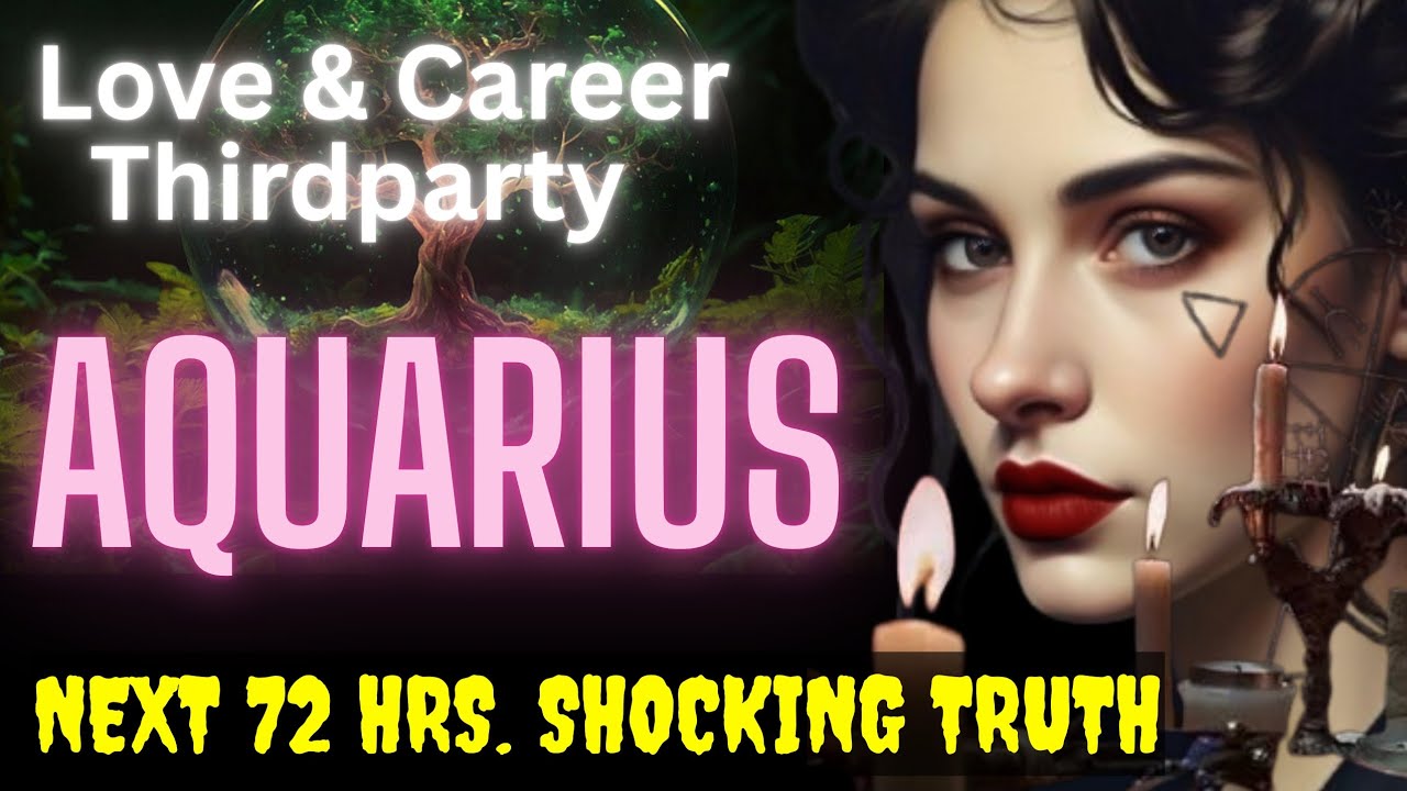 AQUARIUS💖NEXT 72 hrs LOVE & CAREER💖CURRENT FEELINGS😒THIRDPARTY NO CONTACT💞#aquariustarot TIMELESS