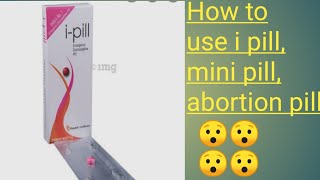 How to use Mini pill, Emergency pills, Abortion pill, progesterone only pills