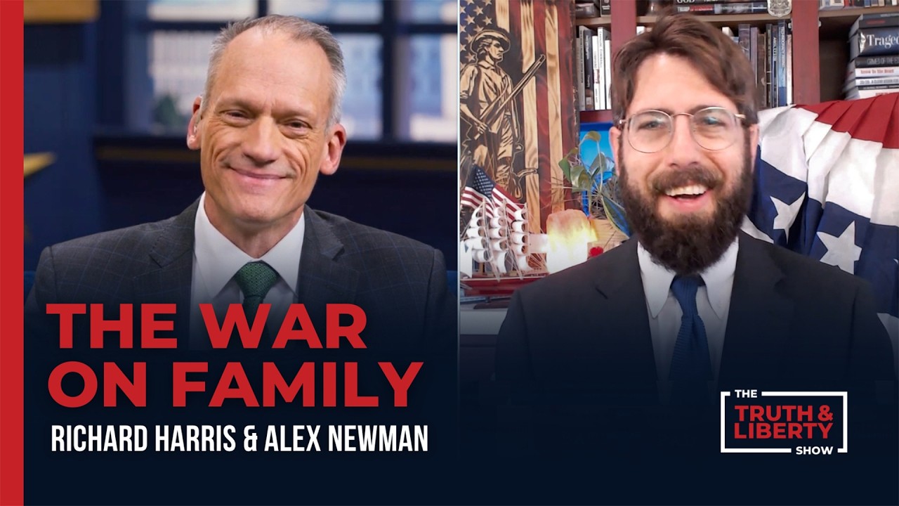 The War on Family with Alex Newman on The Truth & Liberty Show