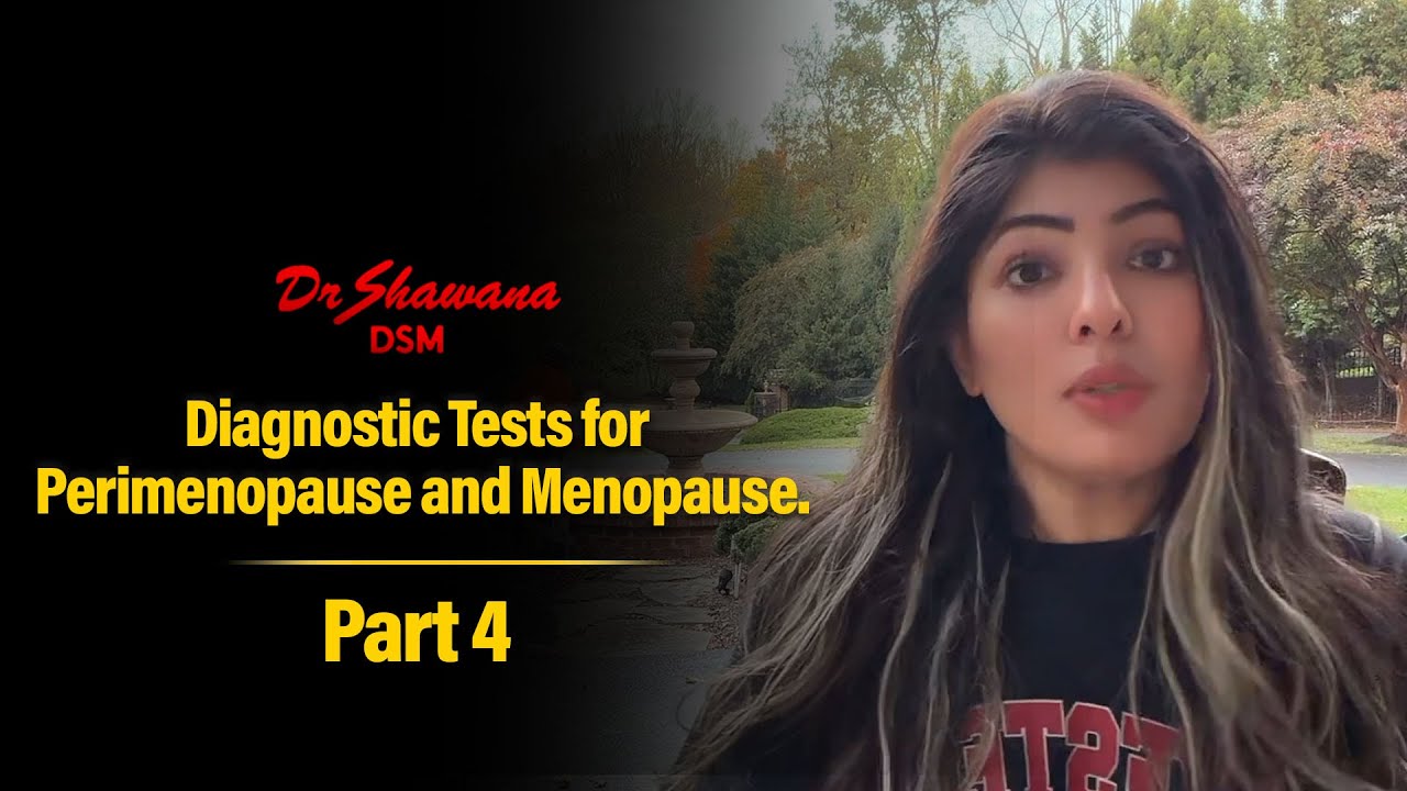 Diagnostic Tests for Perimenopause and Menopause.