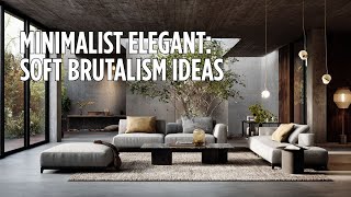 Minimalist Elegant Interiors: Soft Brutalism Ideas with Warm Light & Greenery screenshot 1