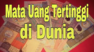 Mata Uang Tertinggi di Dunia || Inilah 10 Mata Uang Tertinggi di Dunia