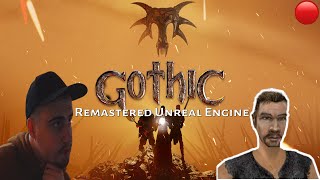 WITAMY W KOLONII 👊👊 - Gothic Remastered Unreal Engine 🔴[NA ŻYWO]