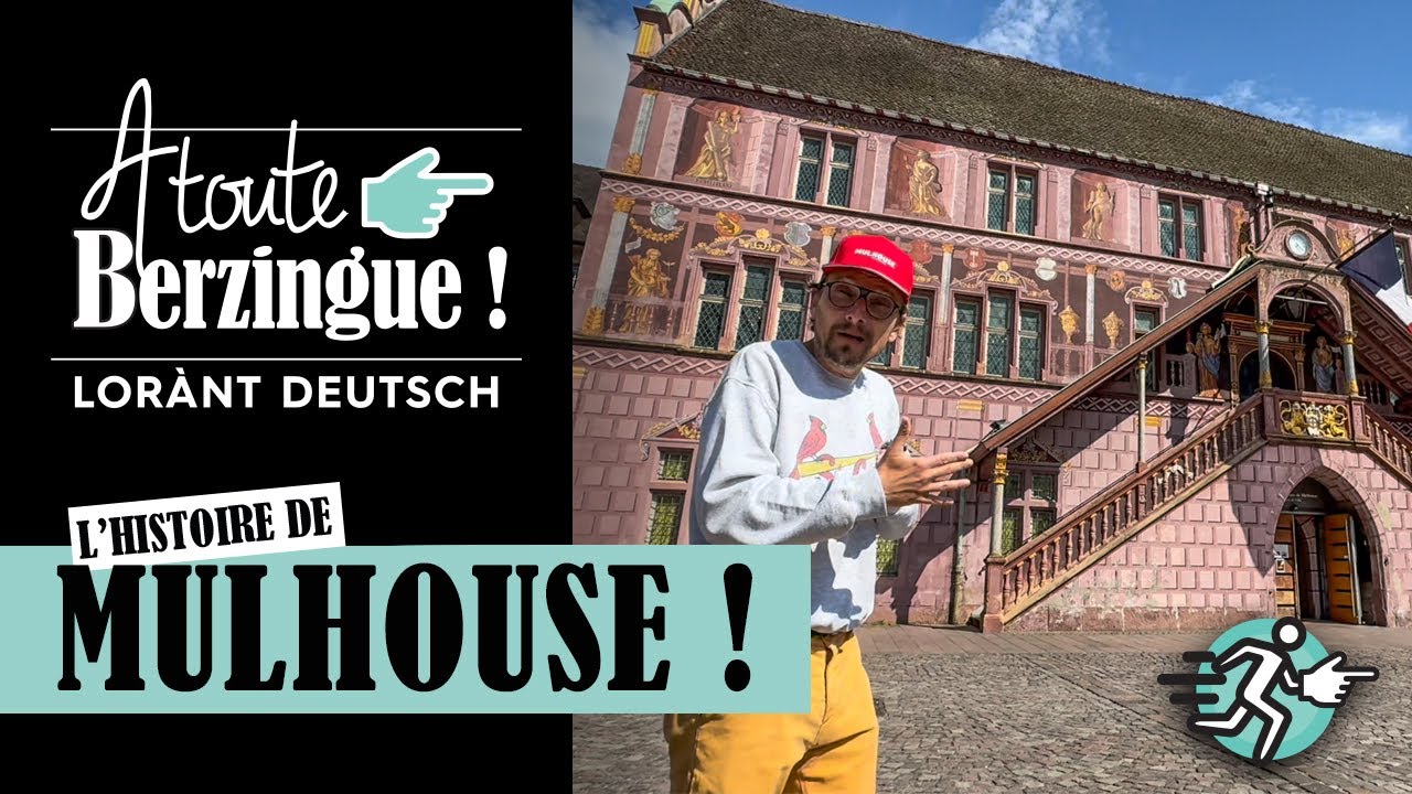 L'histoire de Mulhouse... A Toute Berzingue !