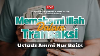 Fiqih Jual Beli Dasar #37 | Memahami Illah dalam Transaksi