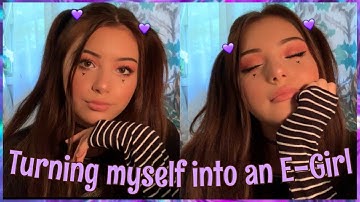 I turned myself into an E-girl