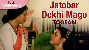 Jatobar Dekhi Mago | Lata Mangeshkar | Toofan | Bengali Movie Songs