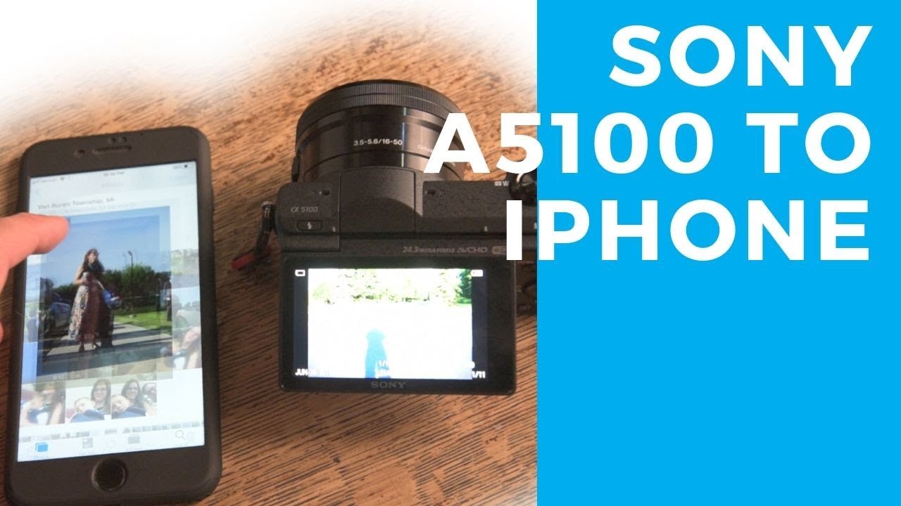 Sony A5100 to iPhone