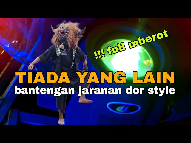 DJ BANTENGAN JARANAN DOR STYLE // TIADA YANG LAIN // BASS MBEROT // REMIXER BY DJ SETYAWAN class=