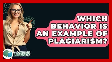 Which Behavior Is An Example Of Plagiarism? - The Language Library