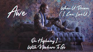 Awe - When U Dream (I Can Love U) (Official Audio)