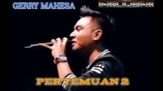 New Pallapa,❗GERRY MAHESA,, ‼️pertemuan 2