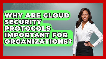 Why Are Cloud Security Protocols Important for Organizations? | Cloud Stack Studio News