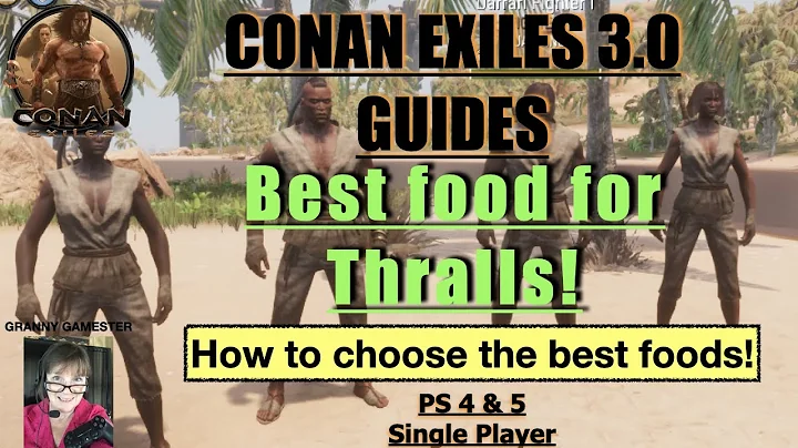 What to feed your Thrall! Conan Exiles 3.0