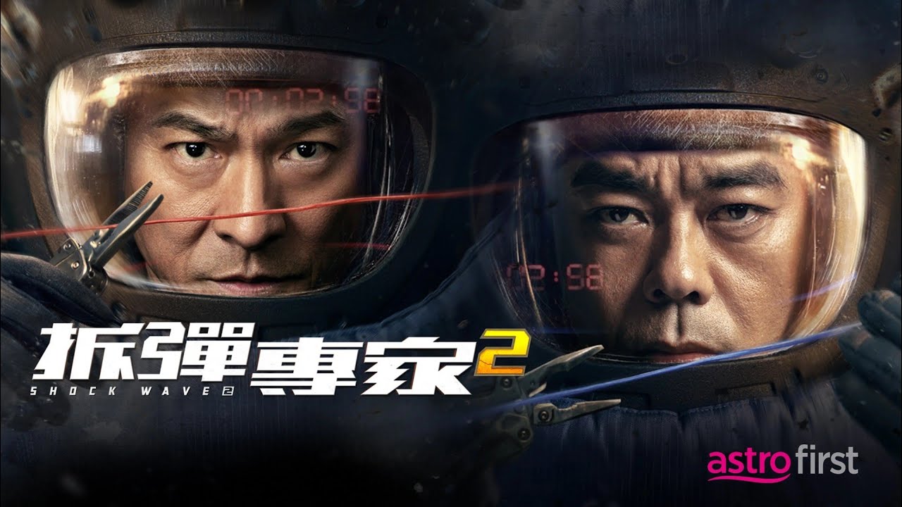Shock Wave 2 (拆弹专家2) on Astro First (Malay) (2021)