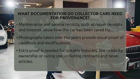 What Documentation Do Collector Cars Need For Provenance? - Car Collector Enthusiasts