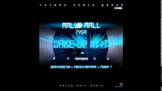 Mally Mall  Wake Up In It explicit Ft Sean Kingston Tyga French Montana Pusha T