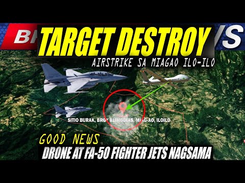 LATEST DRONE AT FA-50 FIGHTER JET AIRSTRIKE SA MIAGAO ILOILO