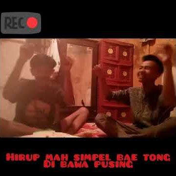 Hirup mah simpel bae tong dibawa pusing