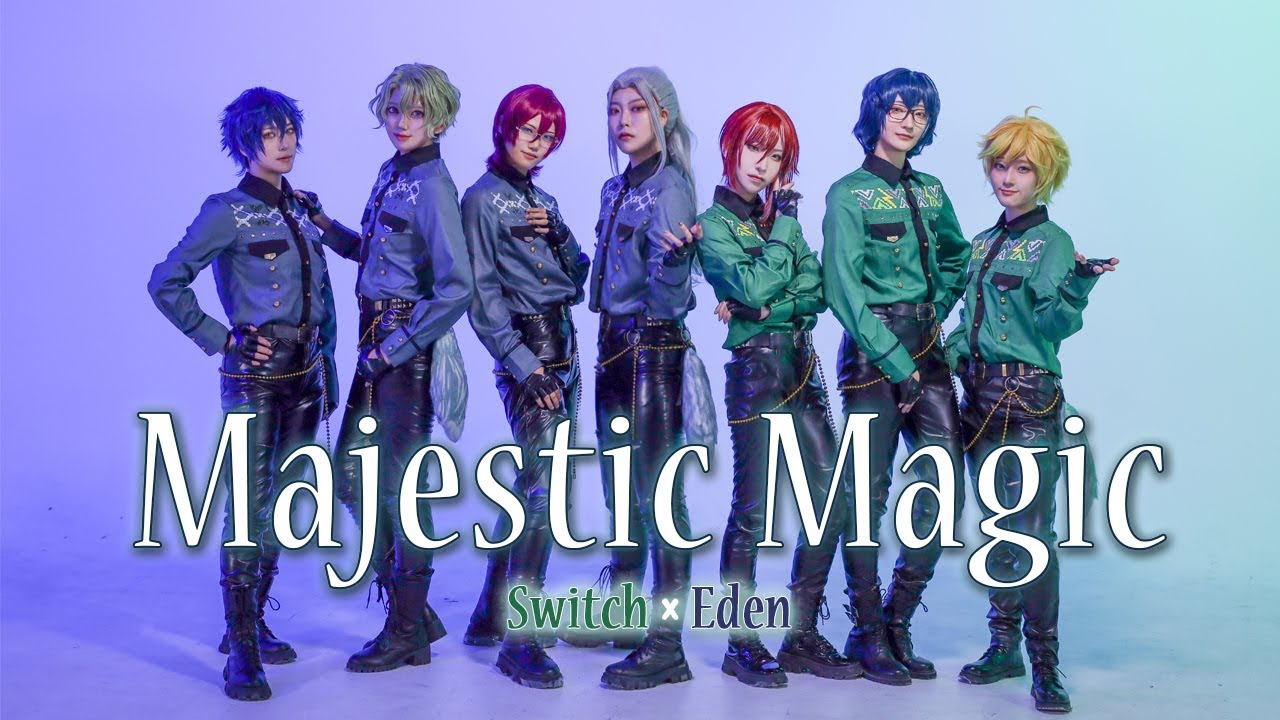 あんスタ】 Switch × Eden「Majestic Magic」 MV 踊ってみた 