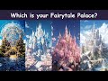 Which is your fairytale palace  personality test quiz