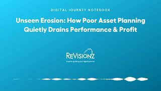 Unseen Erosion: How Poor Asset Planning Quietly Drains Performance & Profit
