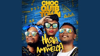 Hasta que amanezca - ChocQuibTown