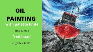 : Oil painting with palette knife: red boat on the coast/  :   