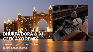 Dhurta Dora & Dj Greek Ayo Remix ~ slowed to perfection ~ bass boosted ~ clean Resimi