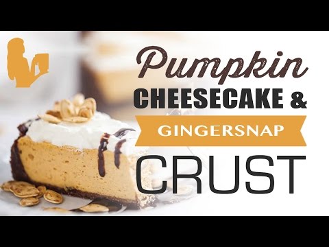 Reduced Calorie PUMPKIN CHEESECAKE & Gingersnap crust recipe