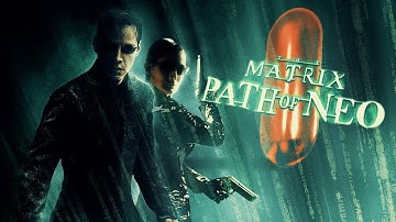 The Matrix Path of Neo Прохождение