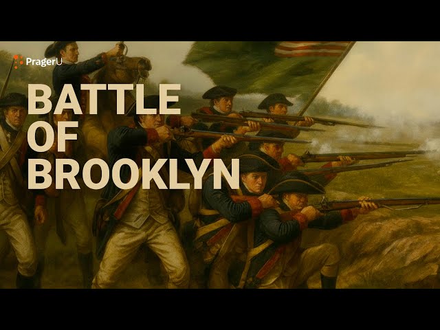Road to Liberty: Battle of Brooklyn | The White House Founders Museum | PragerU