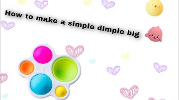 How to make a simple dimple big⭐