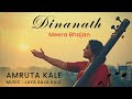 Dinanath  meera bhajan for krishna i amruta kale originals     