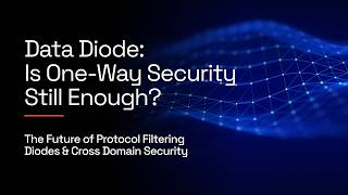 Is the Data Diode Dead or Is One-Way Security Evolving