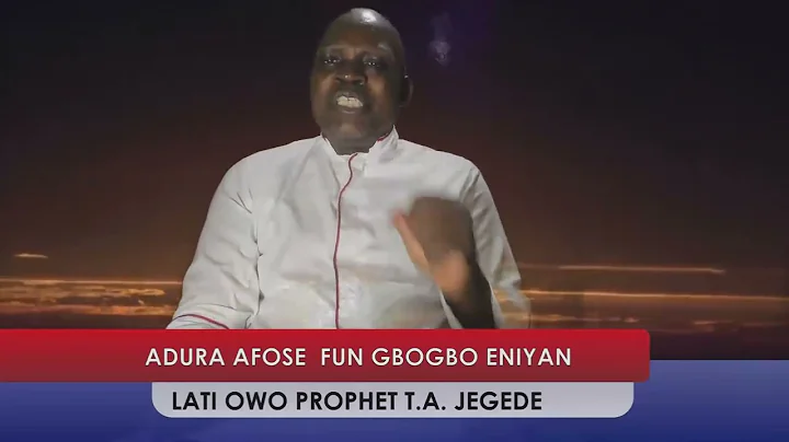 ADURA AFOSE | PROPHET  T.A. JEGEDE