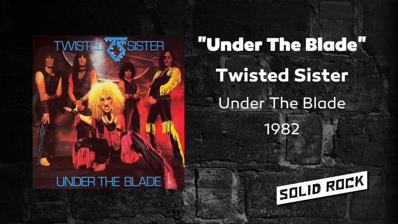 Twisted Sister Under The Blade YouTube