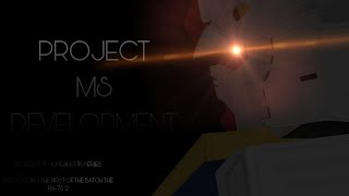 MOBILE SUIT DEVELOPMENT PROJECT TEASER