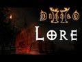 Diablo 3 - Diablo Lore Series: Part 3 (Diablo 2 Lore)