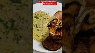 Baingan Fry With Raita #trending #viralvideo #youtubeshorts #reels #reelkarofeelkaro #desifoods