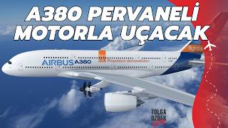 Airbus A380 pervaneli motorla uçacak