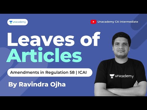 Leaves of Articled Assistants | Amendments in Regulation 58 | ICAI | Unacademy CA Intermediate
