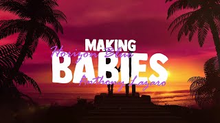 Anthony Lazaro - Making Babies (Horizon Blue Remix)