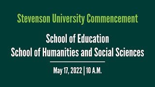 Stevenson University 2022 Commencement—School of Education & School of Humanities & Social Sciences