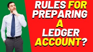 What are the Rules for Preparing a Ledger Account? Rules for Ledger