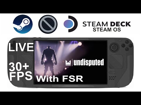 Undisputed with Fsr on Steam Deck/OS in 800p 30+Fps (Live)