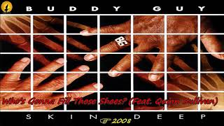 Watch Buddy Guy Whos Gonna Fill Those Shoes video